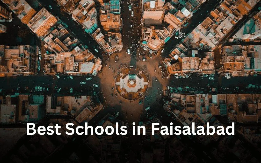 Best Schools in Faisalabad
