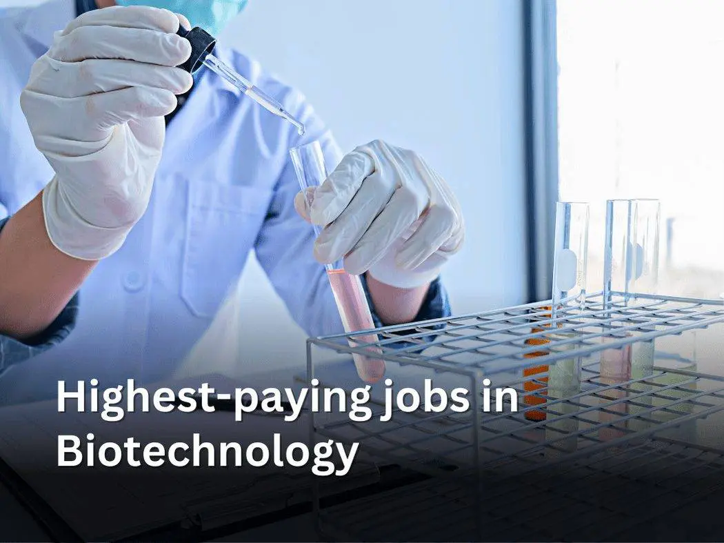 Highest-paying jobs in Biotechnology