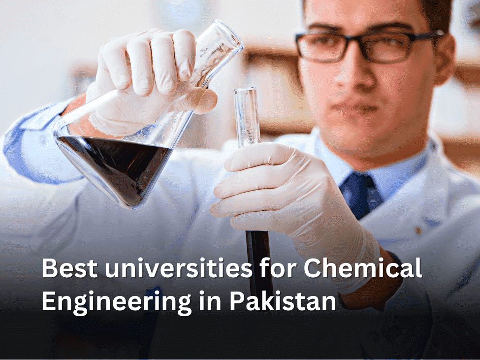 Best Universities for Chemical Engineering in Pakistan