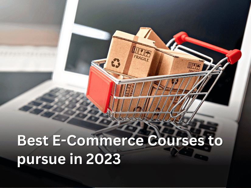 Best E-Commerce Courses to pursue in 2023
