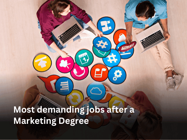 Most demanding jobs after a Marketing Degree
