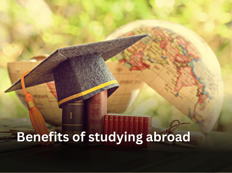 Benefits of Studying Abroad