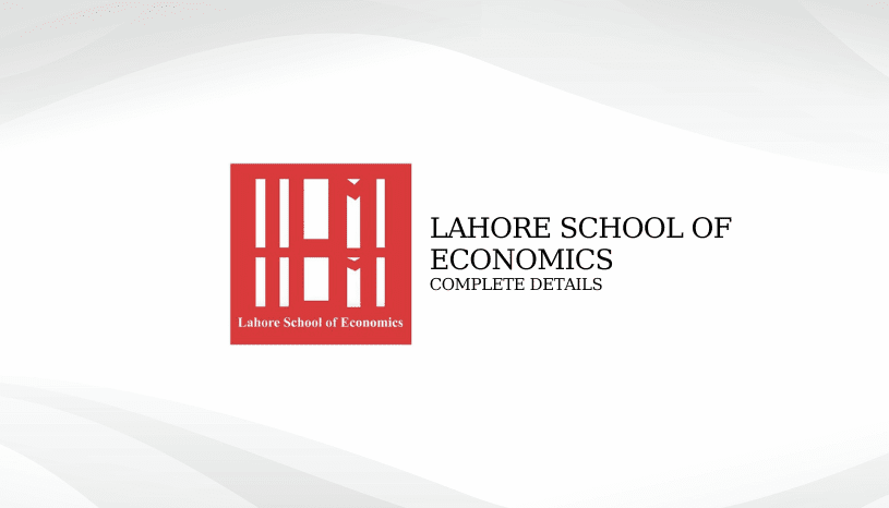 Lahore School of Economics: Rankings & Review